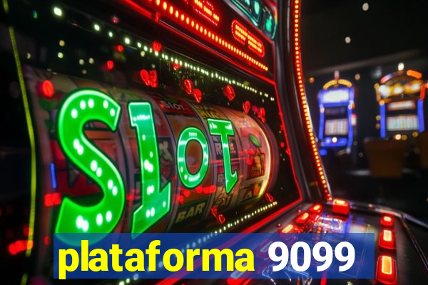 plataforma 9099